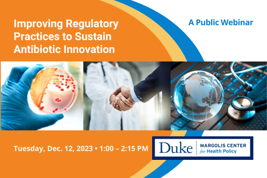 Improving Regulatory Practices to Sustain Antibiotic Innovation. A public webinar.